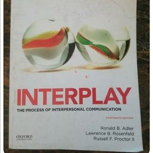 Interplay: The Process of Interpersonal Communication. 13th Edition. VERY GOOD